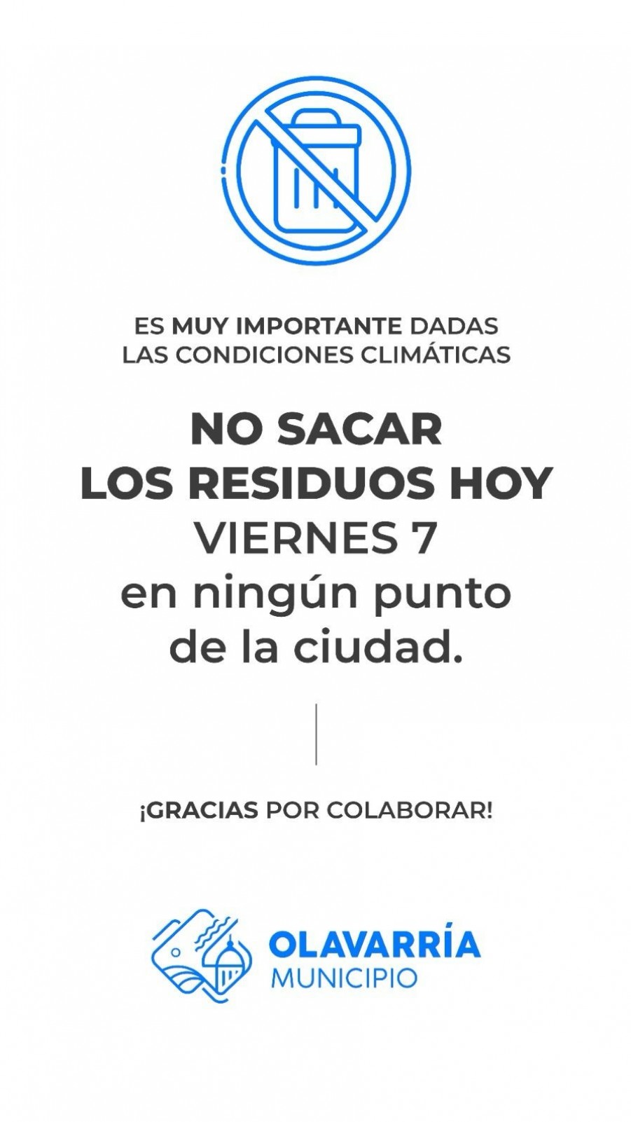 Desde el Municipio, recomiendan no sacar hoy los residuos a la calle