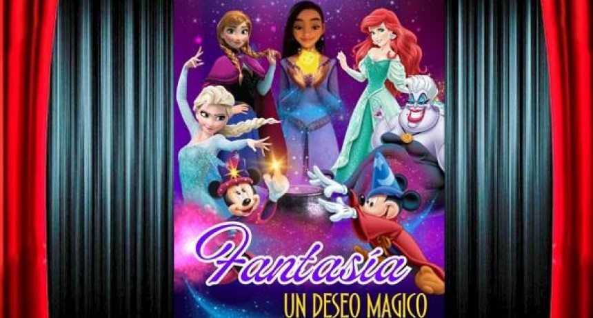 “Fantasía, un deseo mágico” llegarán al Teatro Municipal